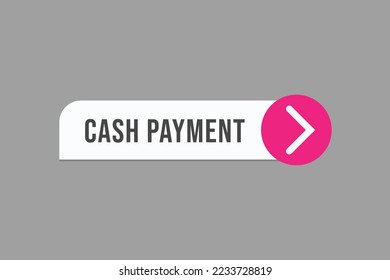 cash payment button vectors. sign  label speech bubble cash payment
