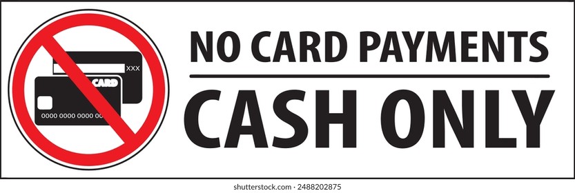 Cash payments only no card payments warning sign notice vector