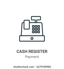 Cash register outline vector icon. Thin line black cash register icon, flat vector simple element illustration from editable payment methods concept isolated stroke on white background
