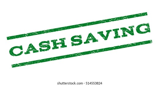 Cash Saving watermark stamp. Text caption between parallel lines with grunge design style. Rubber seal stamp with unclean texture. Vector green color ink imprint on a white background.