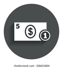 Cash sign icon. Dollar Money symbol. USD Coin and paper money. Circle flat button with shadow. Modern UI website navigation. Vector