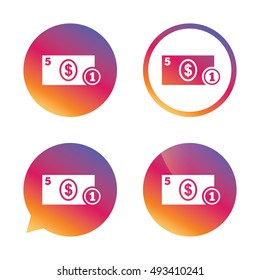 Cash sign icon. Dollar Money symbol. USD Coin and paper money. Gradient buttons with flat icon. Speech bubble sign. Vector