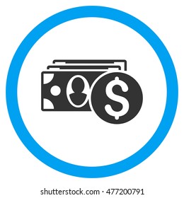 Cash vector bicolor rounded icon. Image style is a flat icon symbol inside a circle, blue and gray colors, white background.