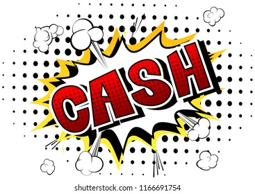 Cash - Vector illustrated comic book style phrase.