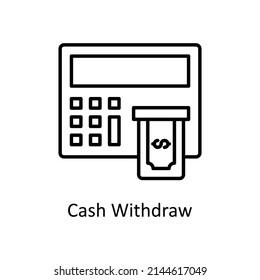 Cash Withdraw vector outline icon for web isolated on white background EPS 10 file
