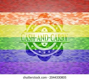 Cash-and-carry on mosaic background with the colors of the LGBT flag. 