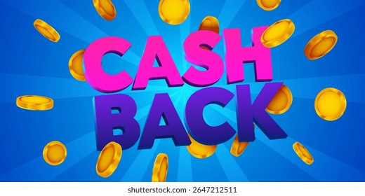 Cashback background with coins. Cashback or money back label. Vector illustration