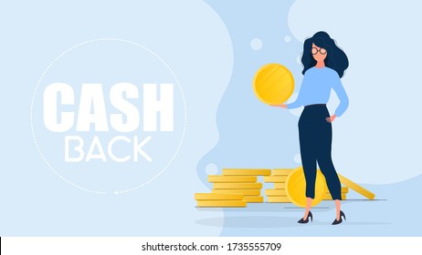 Cashback banner. The girl holds a gold coin in her hands. Woman with a mountain of money. The concept of earning and saving money. Vector.