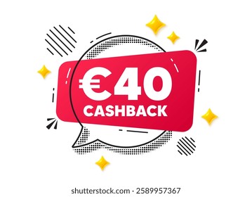 Cashback chat speech bubble. Social media concept. 40 Eur cashback. Money back offer sign. Cash back promo symbol. Red chat message. Offer speech bubble. Glare 3d stars. Vector