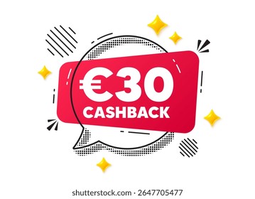 Bolha de fala de bate-papo do Cashback. Conceito de mídia social. 30 euros cashback. Sinal de oferta de devolução de dinheiro. Símbolo promocional de reembolso. Mensagem de chat em vermelho. Oferecer balão de fala. Estrelas 3d brilhantes. Vetor