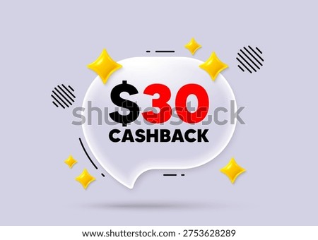 Cashback chat speech bubble. Social media concept. 30 Usd cashback. Money back offer sign. Cash back promo symbol. 3d sparkles chat bubble. Vector