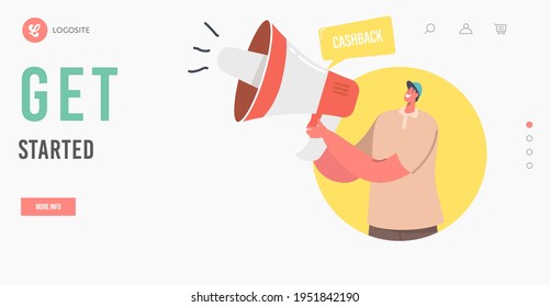 Cashback get Started Landing Page Template. Online Public Relations, Affairs. Man Shouting to Megaphone. Alert Ad Campaign, Propaganda Speech, Pr Social Media Promotion. Cartoon Vector Illustration