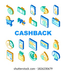 Cashback Money Service Collection Icons Set Vector. Cashback On Credit Card After Purchase And Game Buy, Bag With Cash And Wallet Isometric Sign Color Illustrations