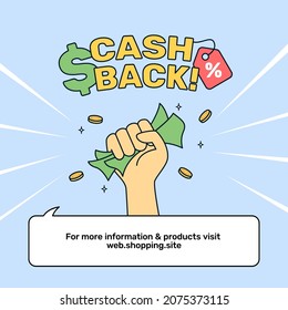 Cashback online shop social media promotion campaign poster with fist hand holding lot money vector outline cartoon illustration template design