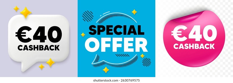 Bolha de fala do Cashback. 3d brilhos bate-papo, adesivo de papel. 40 euros cashback. Sinal de oferta de devolução de dinheiro. Símbolo promocional de reembolso. Bolha de oferta especial. Padrão de pontos de meio-tom. Vetor