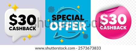 Cashback speech bubble. 3d sparkles chat, Paper sticker. 30 Usd cashback. Money back offer sign. Cash back promo symbol. Special offer bubble. Halftone dots pattern. Vector