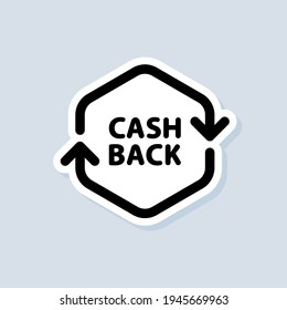 Cashback sticker. Return money. Financial services, money refund, return on investment. Cash back rebate. Savings account, currency exchange. Vector on isolated background. EPS 10.