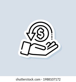 Cashback sticker. Return money icon. Cash back rebate line icon. Salary exchange, hand holding dollar. Financial investment symbol. Vector on isolated background. EPS 10.