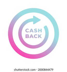 Cashback vector icon with cash back text. Loyalty program and retail customer money refund service. Money refund and Rewards program flat concept isolated on white background.