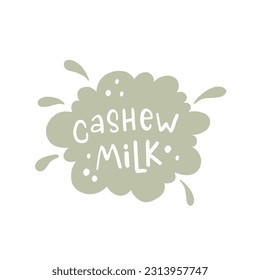 Cashew milk. Milk for vegetarians. Lactose-free milk. Alternative to dairy products. Packaging badge design. Hand drawn healthy vegan drinks label. Isolated logo vector eps illustration