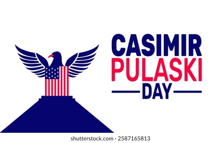 Casimir Pulaski Day Celebrated is March. This holiday-themed design is perfect for backgrounds, banners, greeting cards, posters with text inscription, Classic social media posts.