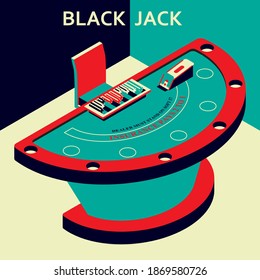 Casino black jack table in isometric flat style. Chips and card deck. Vector illustration.