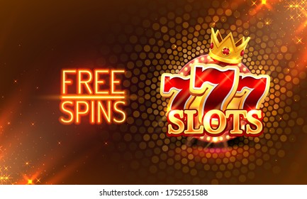 Casino free spins gold, 777 slot sign machine. Vector illustration