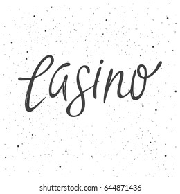 Casino lettering. Hand drawn vector illustration, design, greeting card, logo.