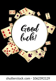 Casino playing cards and lettering design message. Applicable for placards, brochures, posters, covers and banners.