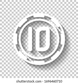 Casino or poker chip with 10. White icon with shadow on transparent background
