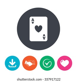 Casino sign icon. Playing card symbol. Ace of hearts. Download arrow, handshake, tick and heart. Flat circle buttons.