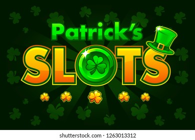 Casino slots, banner Casino slots, banner of St.Patrick's, background game screen-saver. Vector illustration