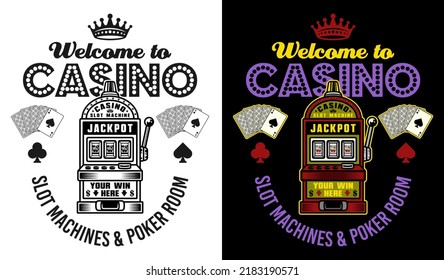 Casino vector emblem, badge, label or logo with slot machine in two styles black on white and colored on dark background