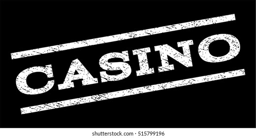 Casino watermark stamp. Text caption between parallel lines with grunge design style. Rubber seal stamp with dust texture. Vector white color ink imprint on a black background.