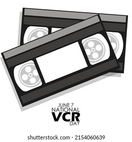 Cassette tape to watch movies using VCR with bold texts on white background, National VCR Day – June 7