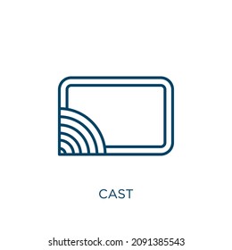 cast icon. Thin linear cast outline icon isolated on white background. Line vector cast sign, symbol for web and mobile
