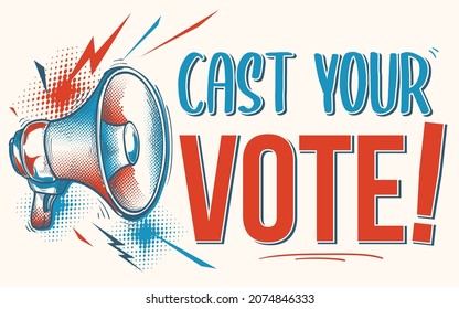 Cast your vote - drawn advertising sign with megaphone