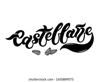 Castellane. The name of the type of pasta in Italian. Hand drawn lettering. Vector illustration. Illustration is great for restaurant or cafe menu design.