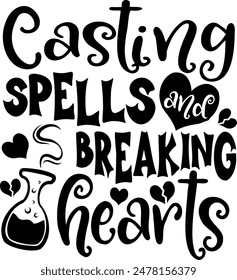 Casting spells and breaking hearts. Adult Halloween quotes. Vector illustration