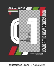 Casual active, modern and  stylish typography slogan. Abstract design with the blank placement for image content. Vector print tee shirt, social media post, poster and more uses. Global swatches.