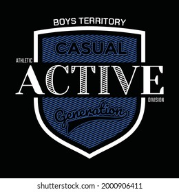 Casual Active Modern typography design in vector illustration.Clothing,t-shirt,apparel and other uses.