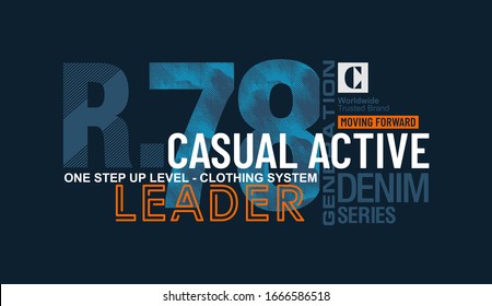Casual active. Next Generation stylish typography slogan for t-shirt. Abstract design with the grunge and denim  style. Vector print, typography, poster. Global swatches.