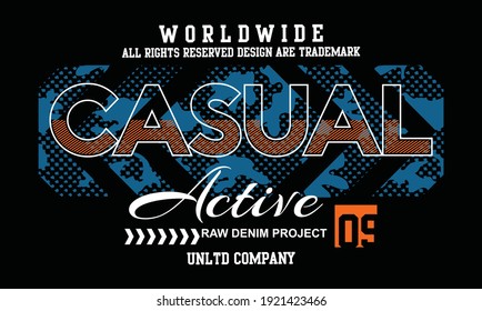 Casual Active.Vintage and typography design in vector illustration.Clothing,t-shirt,apparel and other uses.Eps10