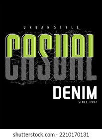 Casual Denim typography design t-shirt print vector illustration