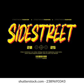 Casual Fashion Aesthetic Urban Style Design with Slogan Typography. Perfect for screen printed t-shirts, jackets and stickers.