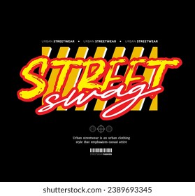 Casual Fashion Aesthetic Urban Style Design with Slogan Typography. Perfect for screen printed t-shirts, jackets and stickers.
