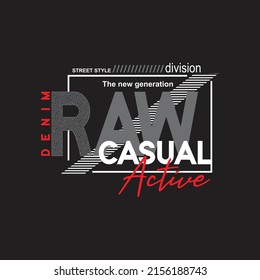 casual raw denim fashion Premium Vector illustration of a text graphic. suitable screen printing and DTF for the design boy outfit of t-shirts print, shirts, hoodies baba suit, kids cottons, etc.