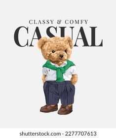 casual slogan with bear doll in casual fashion style vector illustration