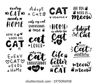 Cat adoption phrase black and white poster. Inspirational quotes about domestical pets adoption. Hand written phrases for poster, cat adoption lettering. Adopt a cat.