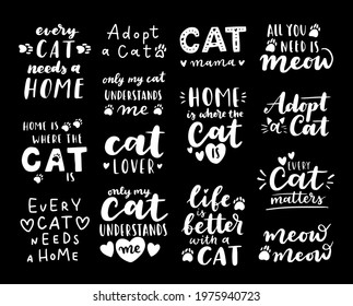 Cat adoption phrase black and white poster. Inspirational quotes about domestical pets adoption. Hand written phrases for poster, cat adoption lettering. Adopt a cat.